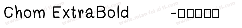 Chom ExtraBold字体转换